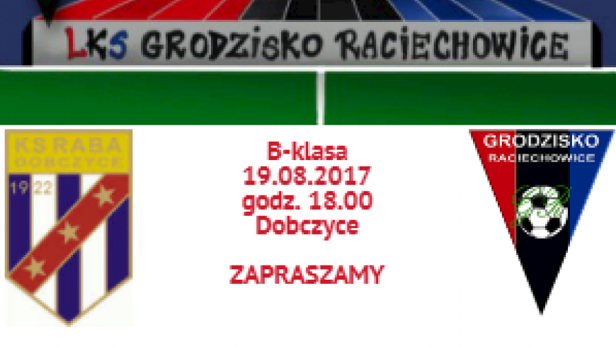 Zapowiedz: Raba II Dobczyce - Grodzisko Raciechowice