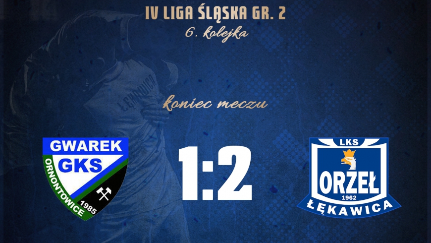 Gwarek Ornontowice 1-2 Orzeł Łękawica