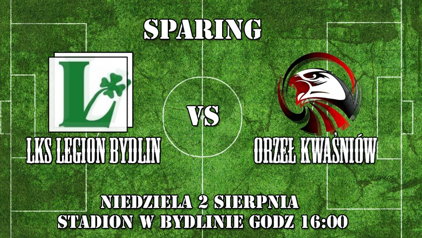 Sparing LKS Legion Bydlin - UKKS Orzeł Kwaśniów 02.08.15