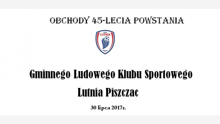 45-lecie LUTNI Piszczac!!!