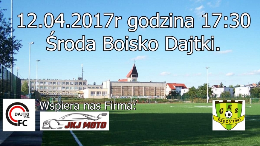 FC Dajtki - GKS Szczytno już w środę !!!!!!!!!!!!!!!!!!!!