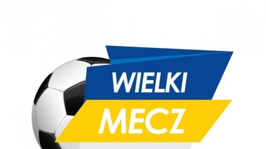 WIELKI MECZ NA KONIEC!