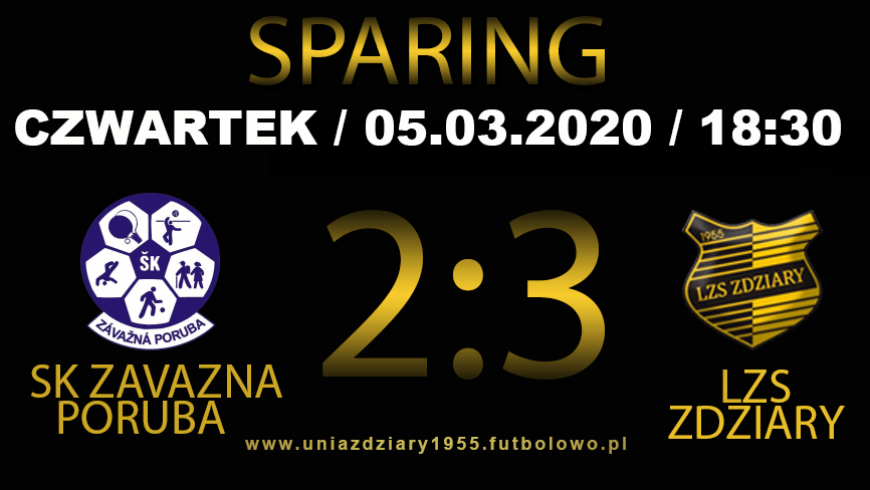 Sparing: SK Zavazna Poruba - LZS Zdziary 2:3.