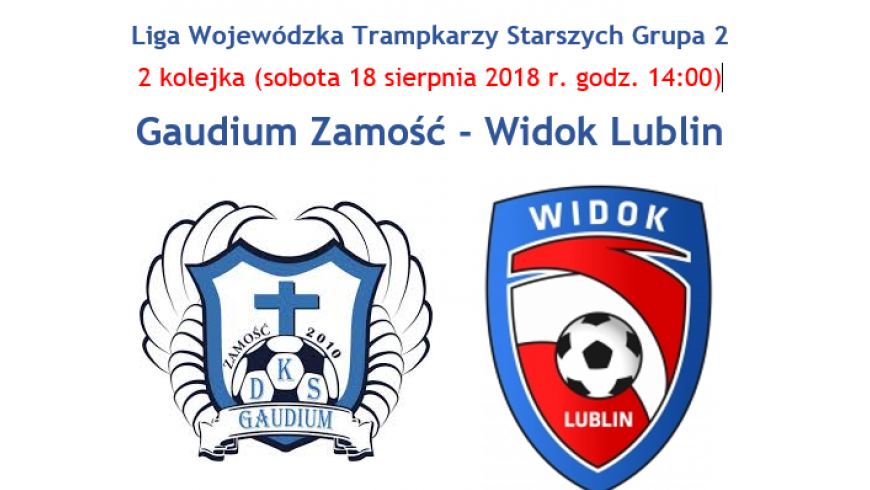 Gaudium Zamość - Widok Lublin (sobota 18.08 godz. 14:00 Zamość)