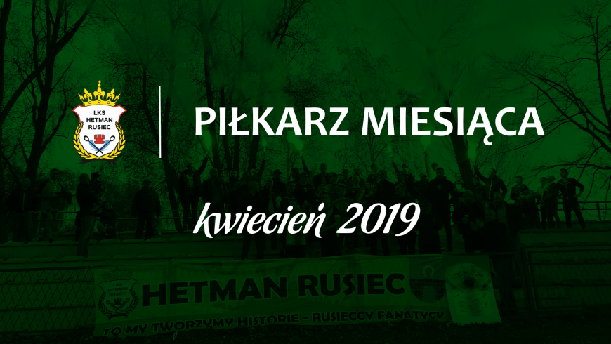 Piłkarz miesiąca - kwiecień 2019