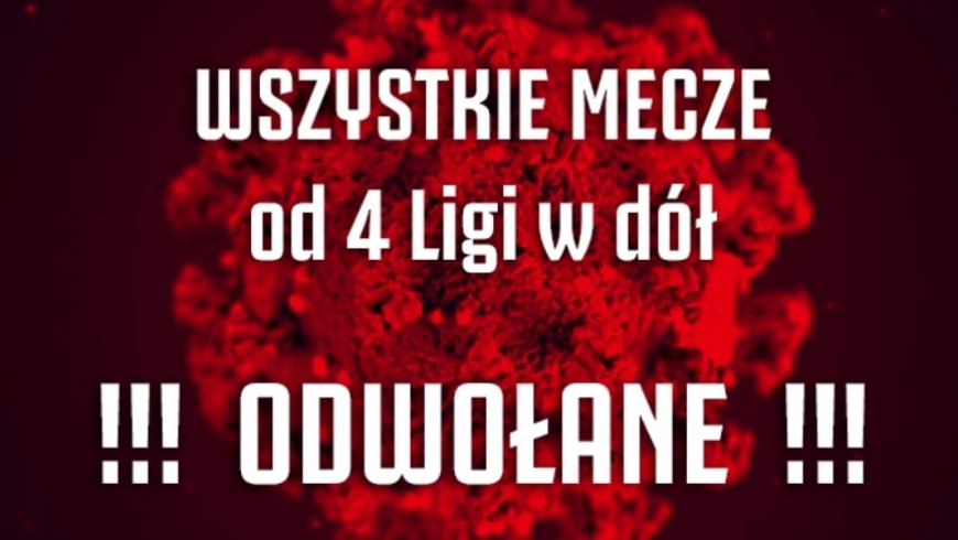 Wszystkie mecze ODWOŁANE!