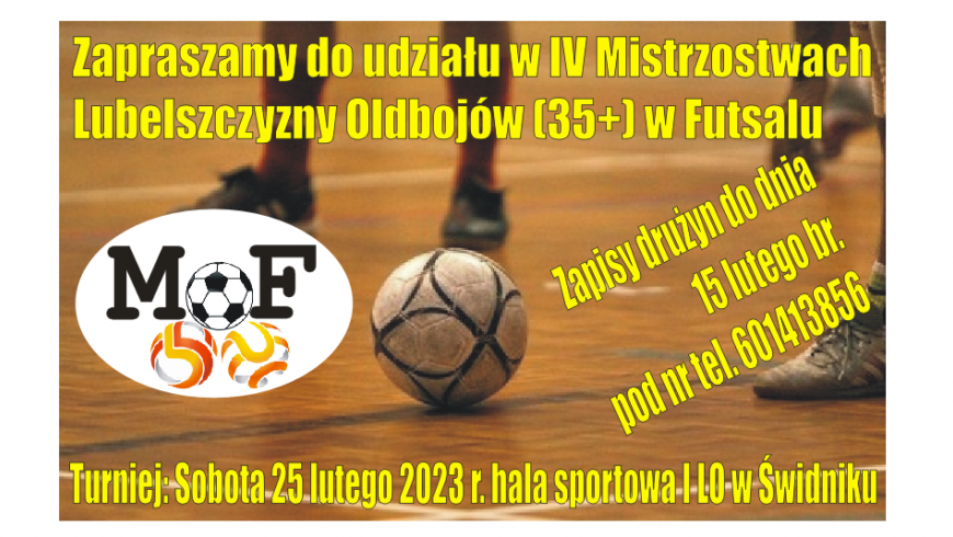 ZAPRASZAMY DO UDZIAŁU W MISTRZOSTWACH LUBELSZCZYZNY OLDBOJÓW 35+ W FUTSALU!!!