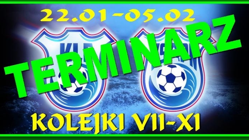 TERMINARZ KOLEJEK VII -XI - 22.01.-05.02