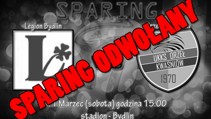 SPARING Z BYDLINEM ODWOŁANY !