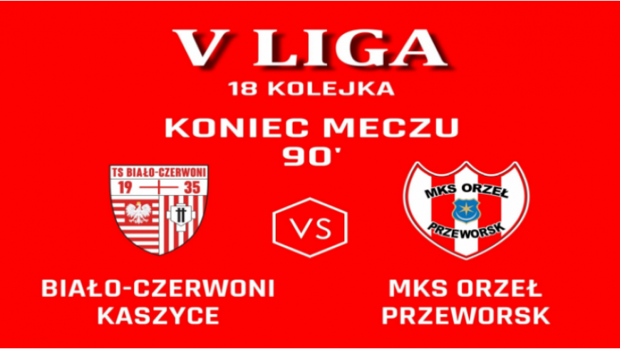 18.kolejka: Biało-Czerwoni Kaszyce - Orzeł 0:7