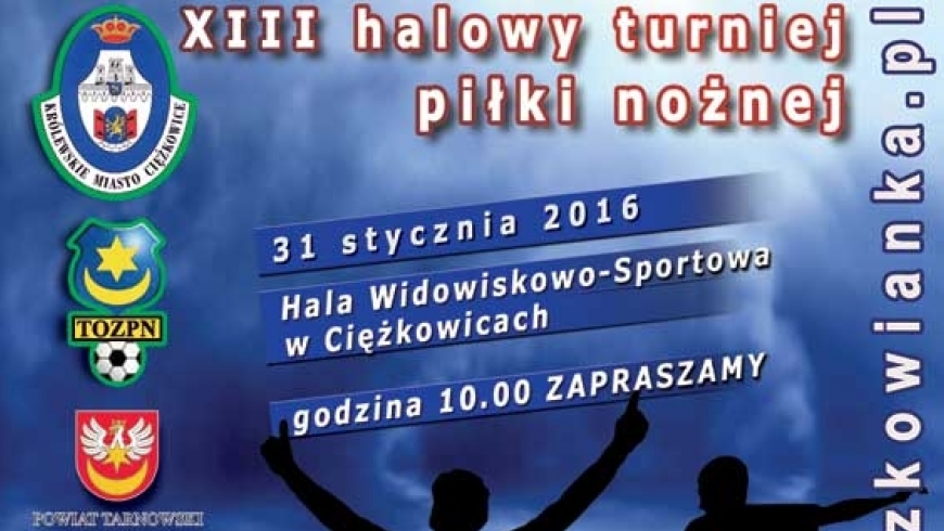 31 stycznia XIII Halowy Turniej Piłki Nożnej Seniorów - Ciężkowice 2016