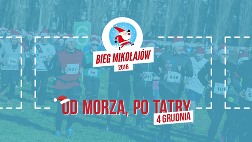 Bieg Mikołajów 2016 - biegnijcie z nami!