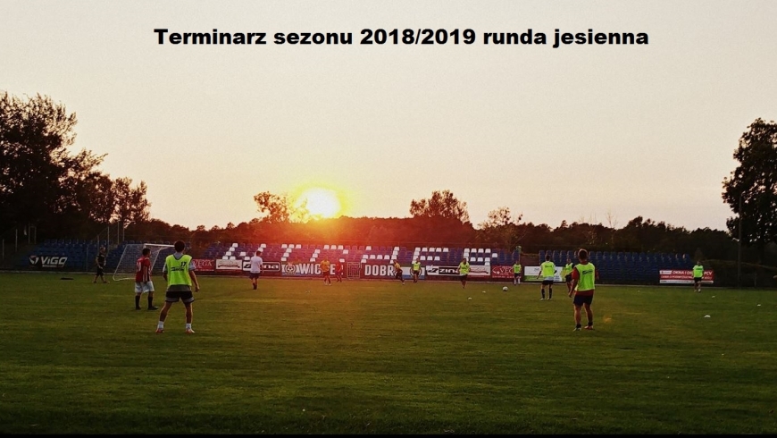 Terminarz nowego sezonu 2018/2019 !!!