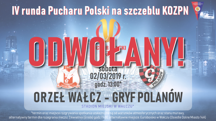 Mecz IV rundy Pucharu Polski z Gryfem Polanów nie odbędzie się!