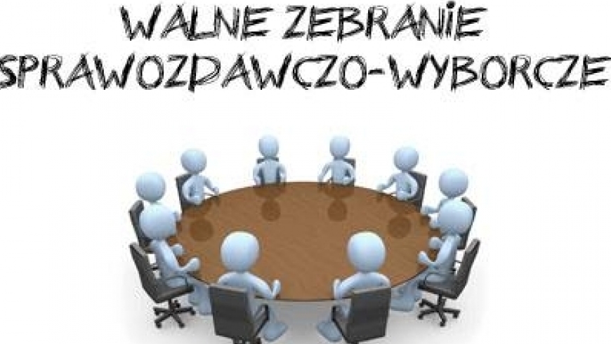 ZEBRANIE SPRAWOZDAWCZO-WYBORCZE