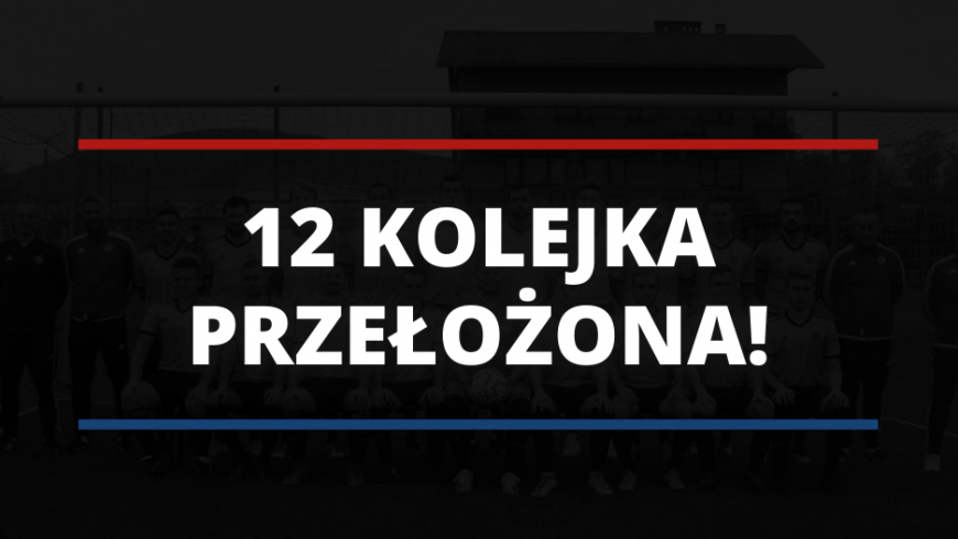 12 kolejka odwołana