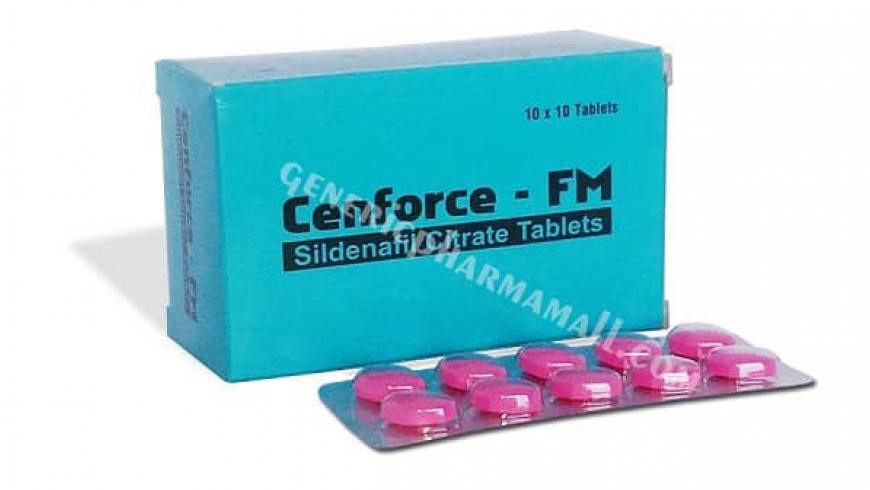 Cenforce FM 100 to Let Your Erection Be Stiffer and Nights be Merrier