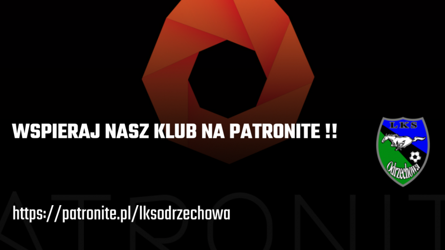 LKS Odrzechowa w serwisie Patronite !!