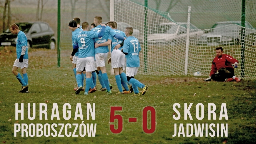 Huragan Proboszczów 5-0 Skora Jadwisin