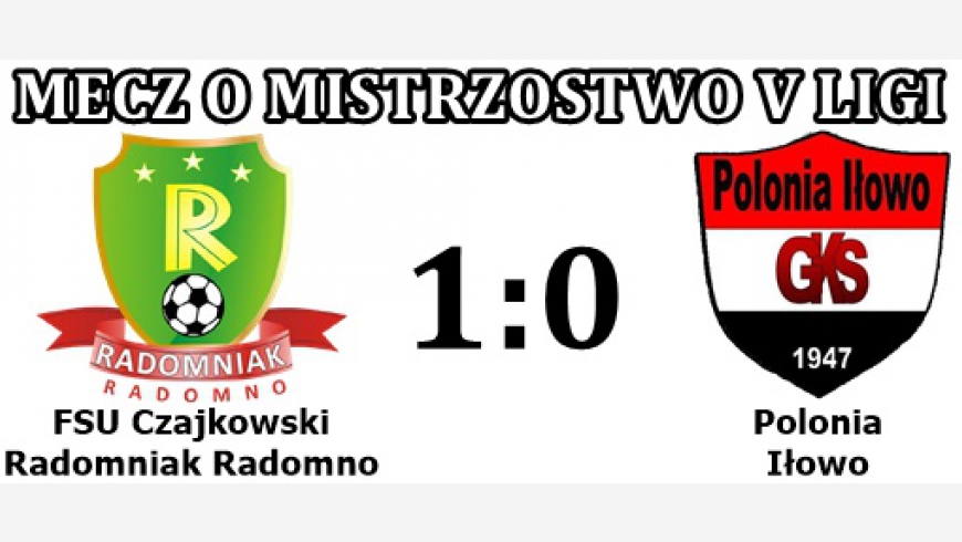 Radomniak - Polonia Iłowo 1:0