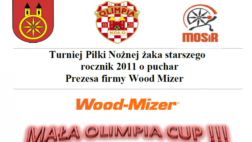 ROCZNIK 2011: Turniej MAŁA OLIMPIA CUP 2020 o puchar firmy Wood-Mizer - harmonogram