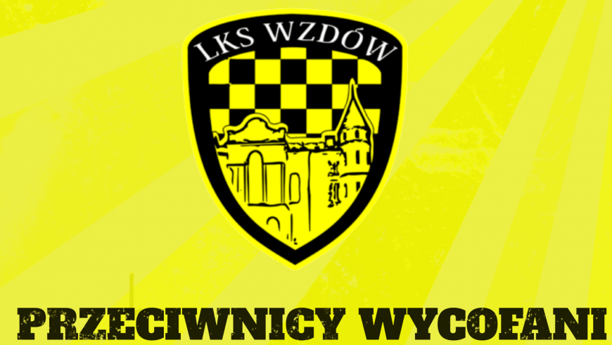 OFICJALNIE: LKS WZDÓW wycofany z rozgrywek !!