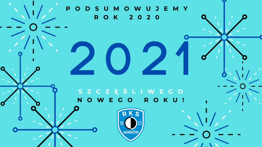 Żegnamy 2020 rok, witamy 2021 r.