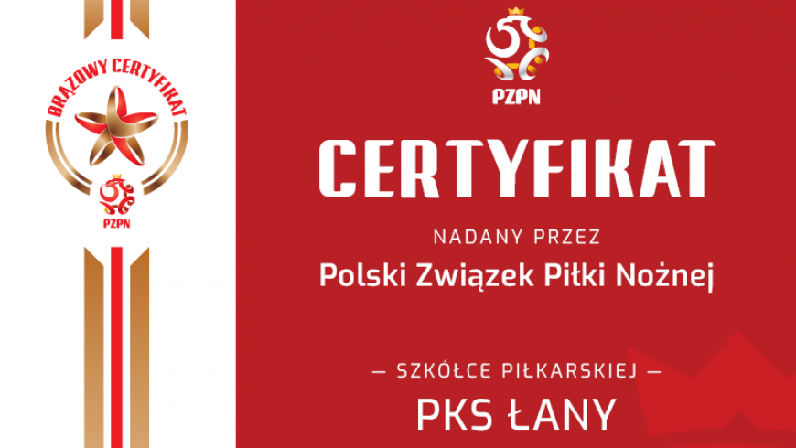 PKS Łany z Certyfikatem PZPN na poziomie brązowym !