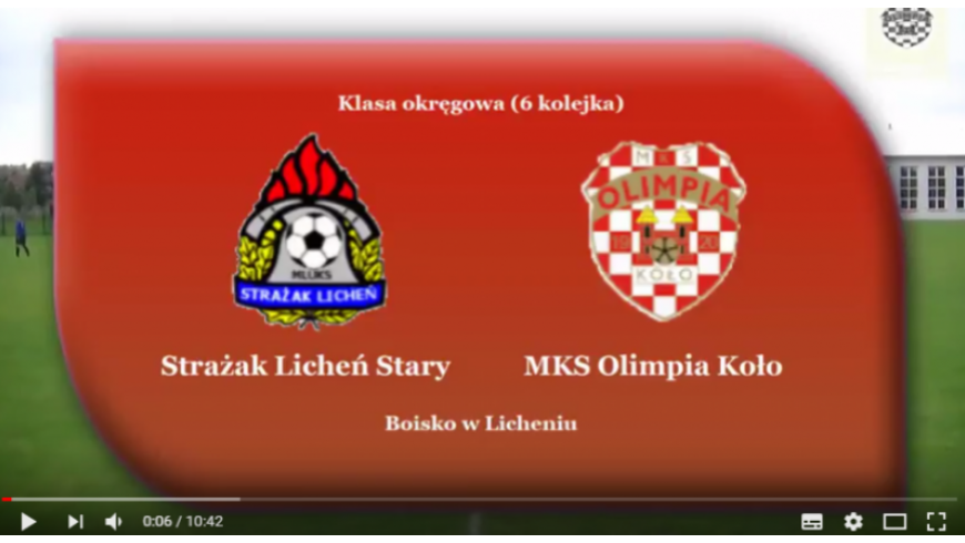 SENIORZY: Strażak Licheń Stary - MKS Olimpia Koło 10.09.2017 [VIDEO]