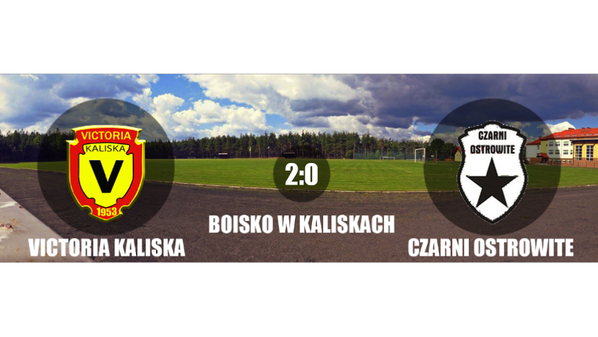 Victoria Kaliska 2:0 Czarni Ostrowite