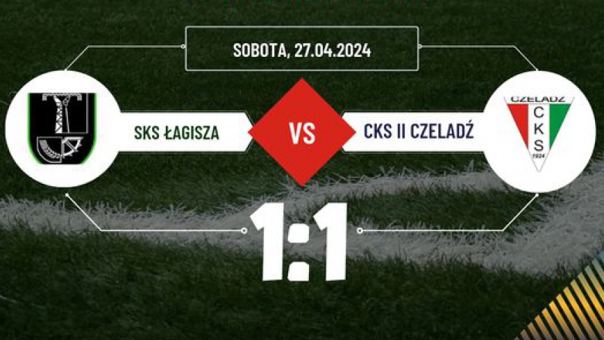 KLASA A 21 kolejka: SKS Łagisza - CKS II CZELADŹ