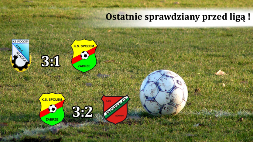 Ostatnie sprawdziany przed ligą !