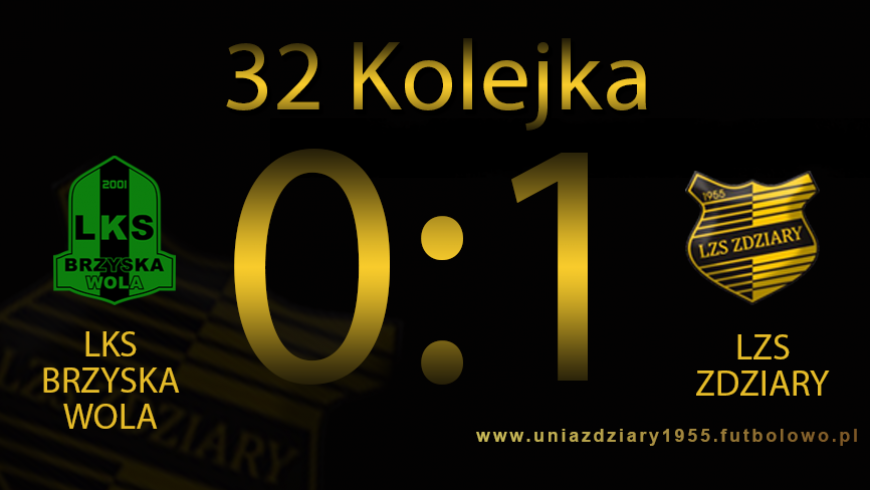 32 Kolejka: LKS Brzyska Wola - LZS Zdziary 0:1