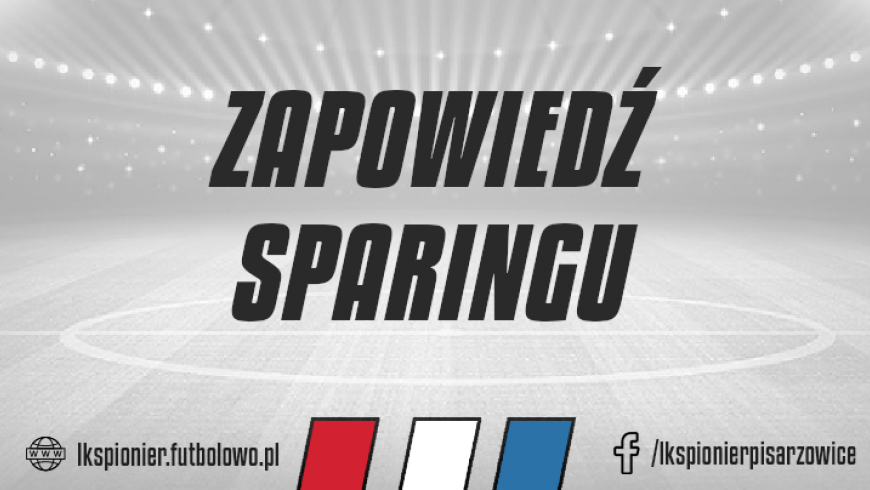 Z ligowym przeciwnikiem w kolejnym sparingu