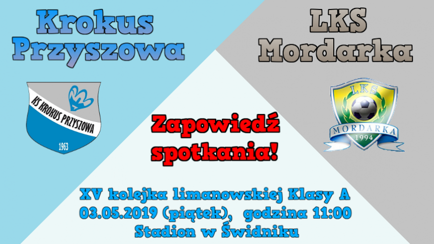 Zapowiedź XV kolejki: Krokus Przyszowa - Mordarka