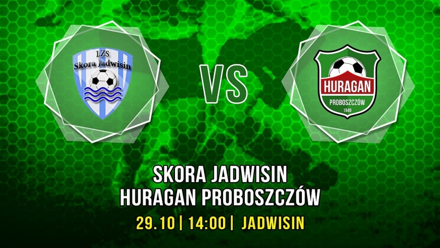 Skora Jadwisin vs. Huragan Proboszczów