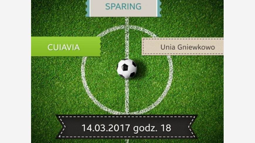 Sparing  CUIAVIA  - UNIA  GNIEWKOWO (7-0)