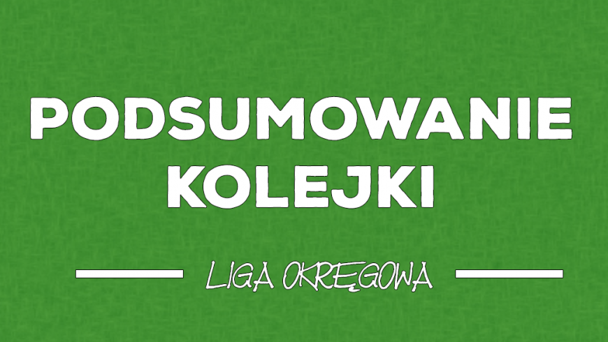 Podsumowanie 3. kolejki w Lidze okręgowej