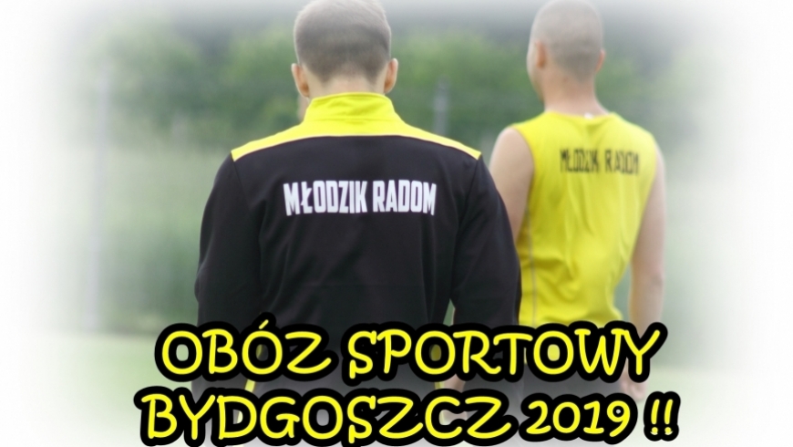 Bydgoszcz 2019 - ważne informacje obozowe !