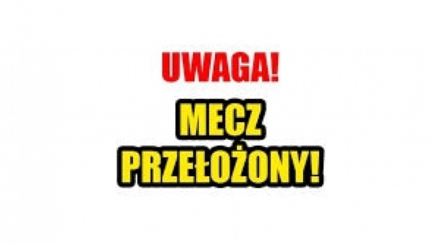 MECZ Z PRUSINOWICAMI PRZEŁOŻÓNY