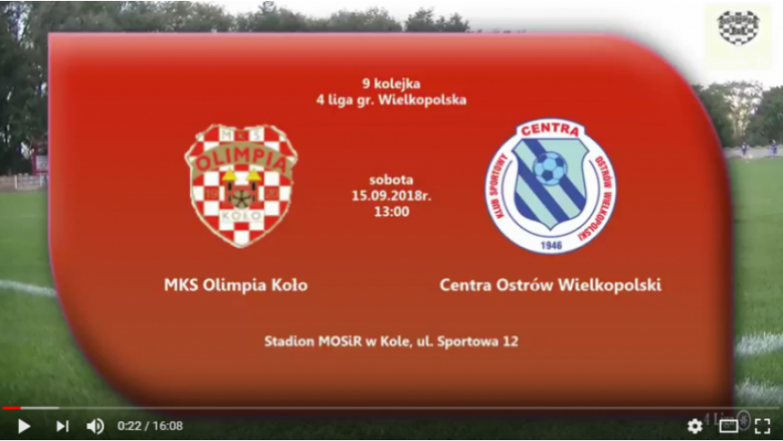 SENIORZY: MKS Olimpia Koło - Centra Ostrów Wielkopolski 15.09.2018 [VIDEO]