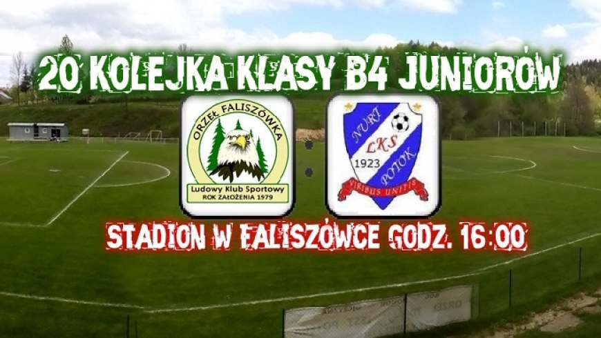 20 Kolejka Klasy B4 Juniorów !