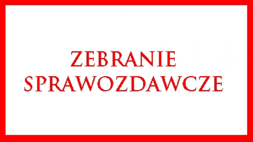 Zebranie sprawozdawcze w Mazurze !