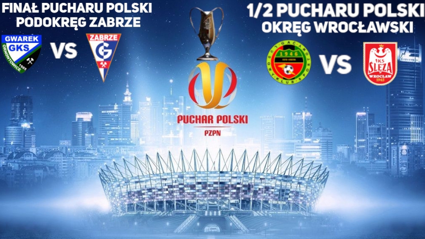 Zapowiedź  meczów Pucharu Polski 2 z 4 zaplanowanych zostaną rozegrane: