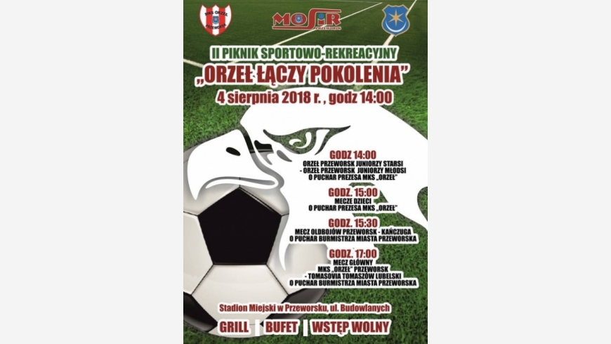 II PIKNIK SPORTOWO - REKREACYJNY "ORZEŁ ŁĄCZY POKOLENIA"