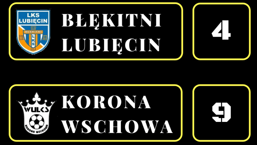 BŁĘKITNI LUBIĘCIN - KORONA I. Orlik.