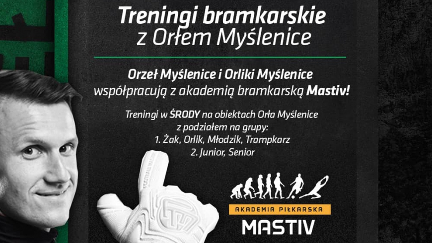 Treningi bramkarskie z Orłem Myślenice i Akademia Mastiv