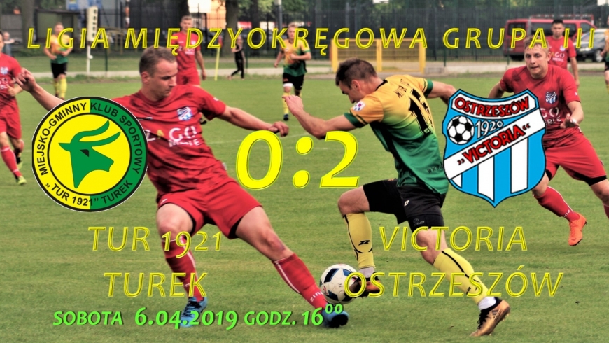 Tur 1921 Turek- Victoria Ostrzeszów 0:2, liga międzyokręgowa- grupa III