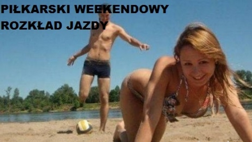 Piłkarski Weekendowy Rozkład Jazdy