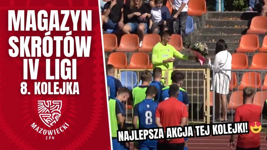 Magazyn skrótów IV Ligi - 8. kolejka [WIDEO]